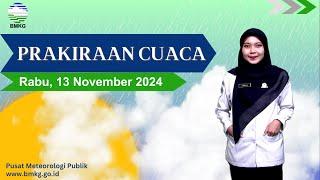 Prakiraan Cuaca Esok Hari Rabu, 13 November 2024