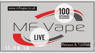 MF Vape Live - 100 Uploads - Marvec Priest RTA Fail! - Lord C Juice Review - Rebel Rebuild TRF Coils