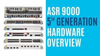 All about ASR 9000 5th Generation Hardware!