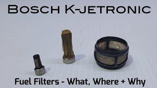 Bosch K-jetronic - Fuel Filters - What, Where and Why