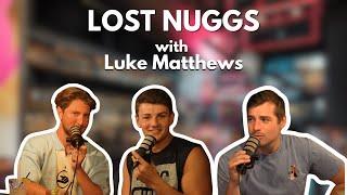 A baby Gay Lost Nuggs Episode 7 with Luke Matthews, Elliott Norris and Jeff Perla