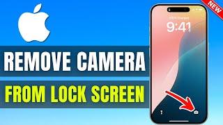 How to Remove Camera from Lock Screen on iPhone iOS 18