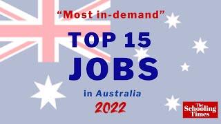 Top 15 “Most in-demand” jobs in Australia