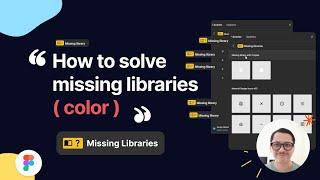 Figma101 - How to solve missing (color) libraries in figma