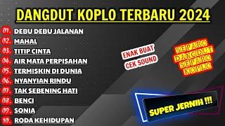 DANGDUT KOPLO TERBARU ENAK BUAT CEK SOUND VERSI ORGEN TUNGGAL || SUPER JERNIH