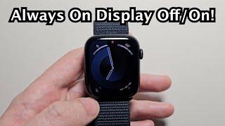 Apple Watch How to Turn Off / On Always On Display (Series 9 / Others)