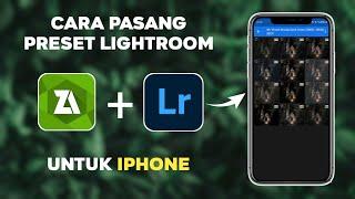 CARA PASANG PRESET LIGHTROOM UNTUK IPHONE | TERBARU TAHUN 2025 | LIGHTROOM TUTORIAL