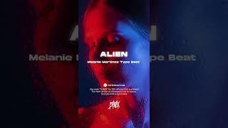 Melanie Martinez Dark Pop Type Beat | "ALIEN"