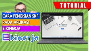  TUTORIAL !! PENGISIAN SKP PADA APLIKASI E KINERJA BKN TAHUN 2023