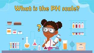 What is the PH scale? | pH Scale for kids | What is pH for kids | What is a pH level | pH for kids