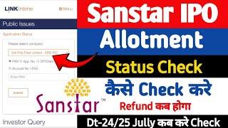 Sanstar ipo allotment kaise check kare || Refund kab milega || Registrar website