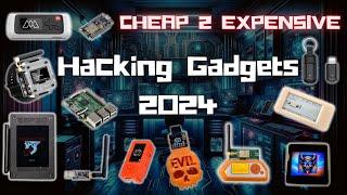 Hacking Gadgets 2024 - Cheap to Expensive - Bought them so you don't have to!