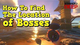 Stranded Deep - Where are the boss missions