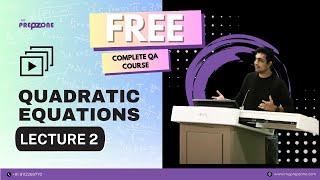 Algebra - Lesson 12 | Quadratic Equations - 2 | FREE Advanced QA Course for CAT 2024