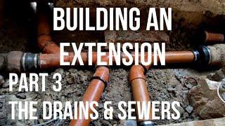 Building a House Extension Part 3 - THE DRAINS & SEWERAGE PIPES - Housing Market