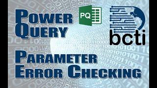 Power Query - Parameters with Error Checking (with bonus tip)