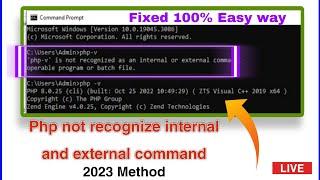 How to Fix 'php' is not recognized as an internal or external command | 2023 Working Method