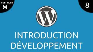 WordPress #8 - introduction développement