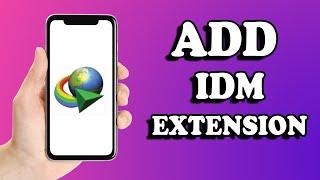 How to Add IDM Extension to Chrome Browser Manually - 2022 New Method