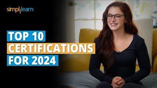 Top 10 Certifications For 2024 | Highest Paying Certifications | Best IT Certifications |Simplilearn