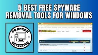 5 Best Free Spyware Removal Tools For Windows