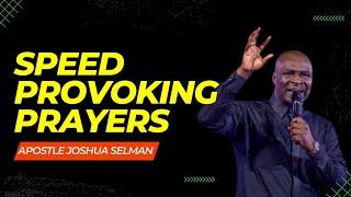 SPEED PROVOKING PRAYERS by Apostle Joshua Selman