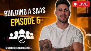 Building a SaaS from scratch Episode 5 -  Hero Section, OpenAI API & More...