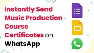 How to Create Online Music Production Courses Certificate & Send to Students on WhatsApp