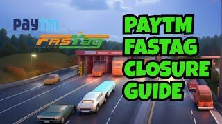 Paytm Fastag Update | How to close paytm fastag | Deactivate Paytm Fastag