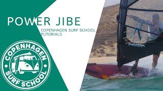 HOW TO POWER JIBE - COPENHAGEN SURF SCHOOL TUTORIALS | WINDSURF MASTERCLASS PRO PROGRAM