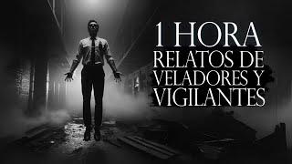 1 HORA DE RELATOS DE TERROR DE VELADORES Y VIGILANTES DE SEGURIDAD (RELATOS DE HORROR)