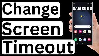 How to Change Screen Timeout in Samsung - Easy to Follow