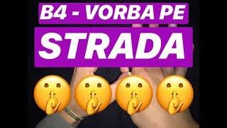 B4 - VORBA PE STRADA