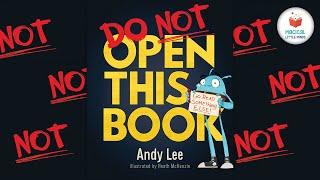 Do Not Open This Book  by Andy Lee | Kids Book Read Aloud Story 