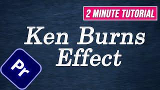 How to do Ken Burns Effect in 2 minutes | Premiere Pro