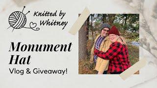 Knitted by Whitney Vlog - Monument Hat by Herbgarden Knitwear & GIVEAWAY!