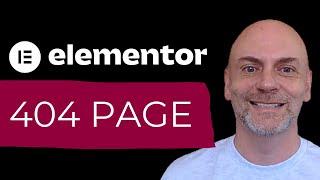 How to Create a 404 page in Elementor 3.0 [Tutorial]