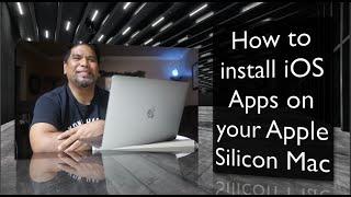 How to install iOS apps On Apple Silicon Macs.  iPhone & iPad apps on your M1 Macbook Pro, Air, Mini