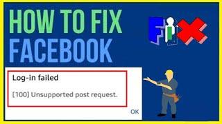 Fix Log in Failed 100 Unsupported Post Request in Facebook