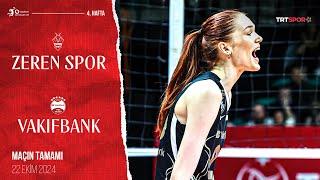 Maçın Tamamı |  Zeren Spor - VakıfBank "Vodafone Sultanlar Ligi"