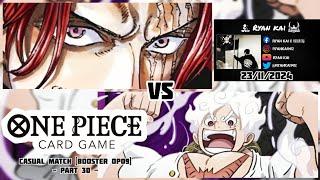 One Piece Card Game Casual Match Booster OP09 (Part 30) - Shanks vs Monkey D. Luffy