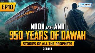 Nooh (AS) & 950 Years Of Da'wah | EP 10 |  Stories Of The Prophets Series