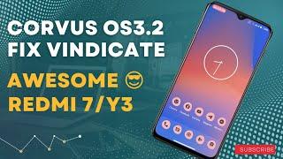 Corvus OS 3.2 Fix Version Vindicate For Redmi 7/Y3|Smooth Performance & Gaming|Update Kernel| New|