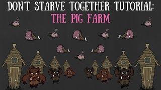 Don't Starve Together Guide: The Pig Farm