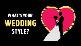 What Type Of Wedding Should You Have? ️
