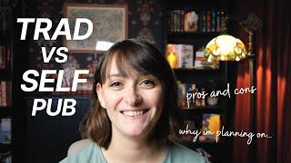 Why I want to traditionally publish  || Pros and Cons of Traditional vs Self Publishing