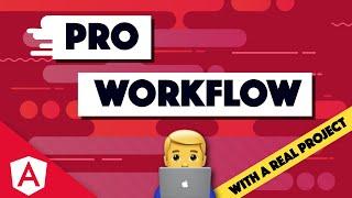 What a professional Angular development workflow looks like