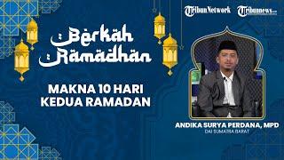 Makna 10 Hari Kedua Ramadhan