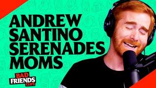 A Heartfelt Song From Andrew Santino This Mother's Day! | Bad Friends Clips