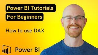 How to use DAX in Power BI | Microsoft Power BI for Beginners